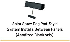 Solar Snow Dog pad-style system installs between panels (anodized black only)