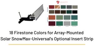 Firestone colors for array-mounted Solar SnowMax Universal's optional insert strip